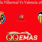 Prediksi Bola Villarreal Vs Valencia 28 Juni 2020