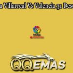 Prediksi Bola Villarreal Vs Valencia 31 Desember 2022