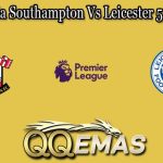 Prediksi Bola Southampton Vs Leicester 5 Maret 2023