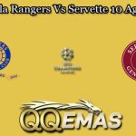 Prediksi Bola Rangers Vs Servette 10 Agustus 2023