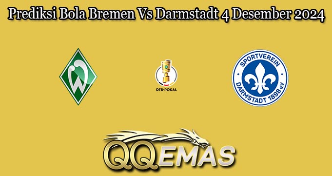 Prediksi Bola Bremen Vs Darmstadt 4 Desember 2024