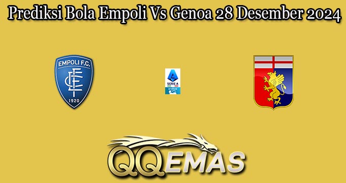 Prediksi Bola Empoli Vs Genoa 28 Desember 2024