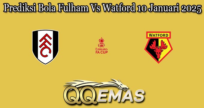 Prediksi Bola Fulham Vs Watford 10 Januari 2025