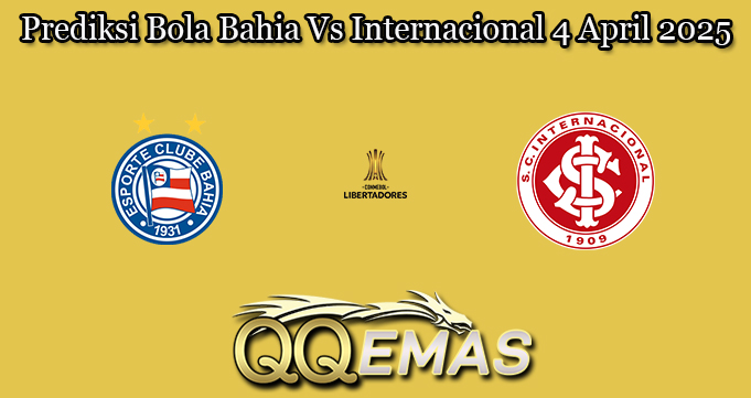Prediksi Bola Bahia Vs Internacional 4 April 2025