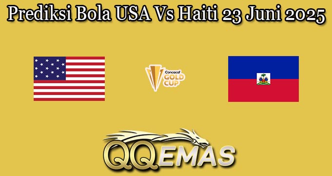 Prediksi Bola USA Vs Haiti 23 Juni 2025
